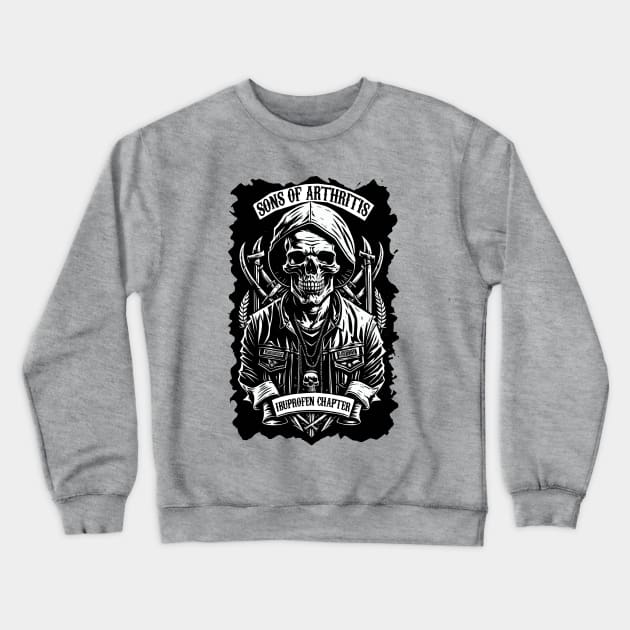 Sons of Arthritis Crewneck Sweatshirt by DeathAnarchy